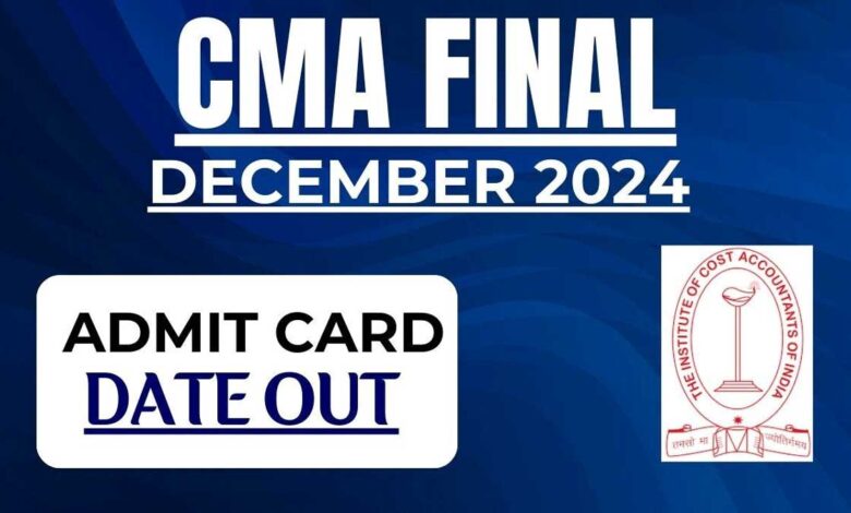 ICMAI CMA December 2024 Admit Card Released, Check Steps to Download