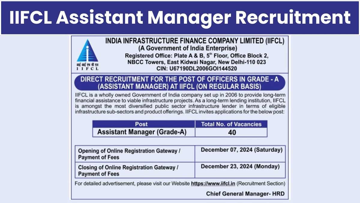 IIFCL Recruitment 2024 Applications begin for Assistant Manager posts, check details