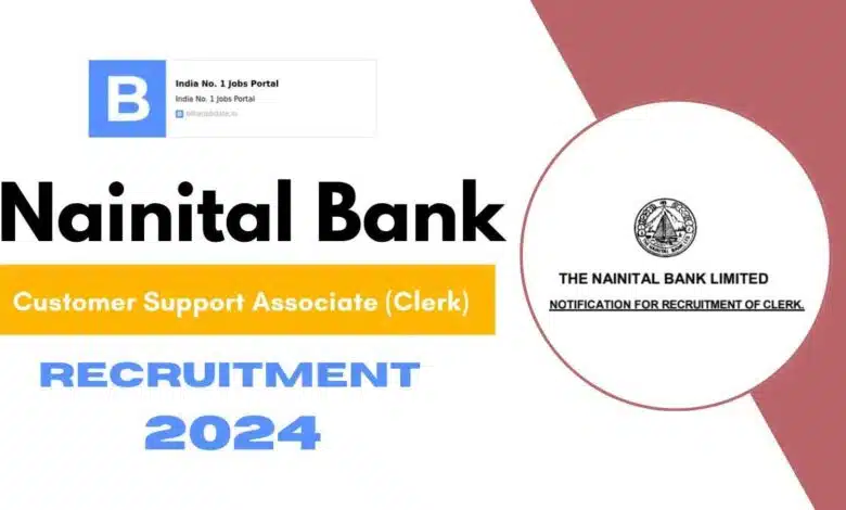 Nainital Bank Recruitment 2024 Registration begins for Customer Support Associate (Clerk) posts, check details