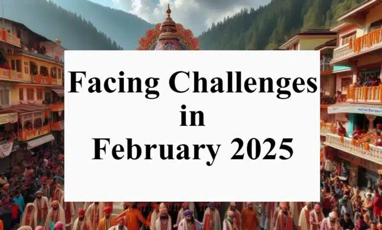 Facing Challenges in February 2025