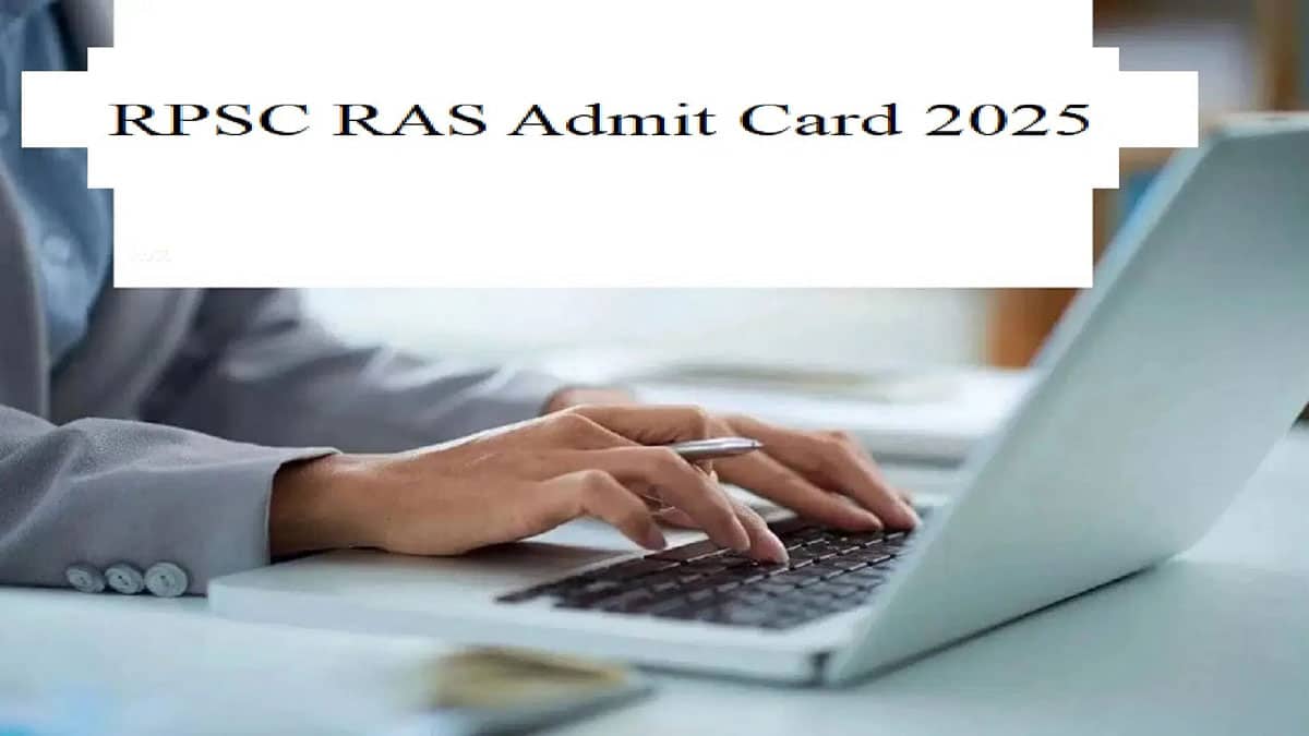 RPSC RAS ​​2025 Admit Card Released for Rajasthan Administrative Services