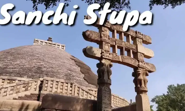 Sanchi Stupa: Ancient Buddhism of Madhya Pradesh