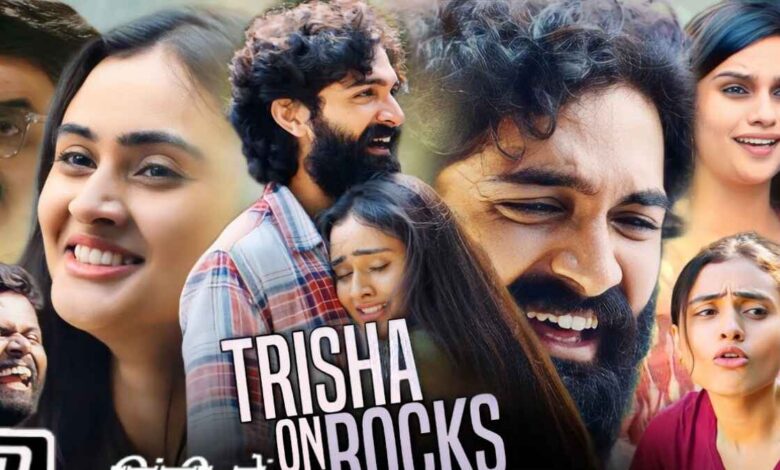 Trisha on the Rocks: A blend of modern love story and relationships