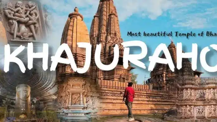 Khajuraho Temples: Unique Cultural Heritage of Madhya Pradesh