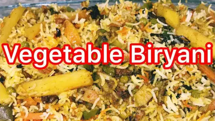 Vegetable Biryani: Types, Recipe, and Complete Guide