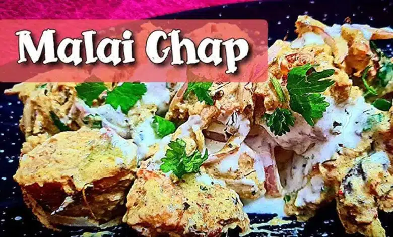 Best Malai Chaap Recipe and Its Variations