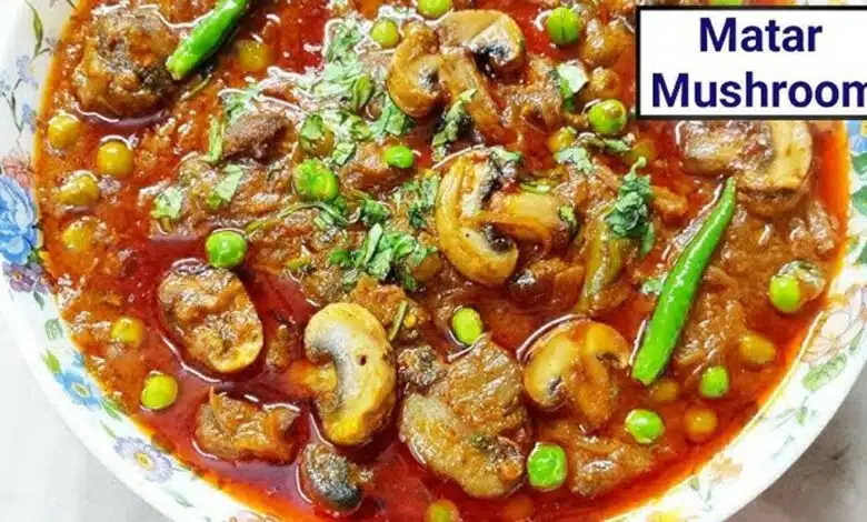 Best Matar Mushroom Recipe