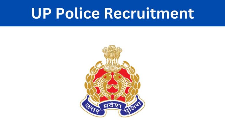 Complete Guide to UP Police Recruitment
