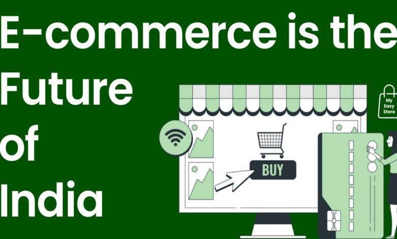 The Future of E-Commerce in India