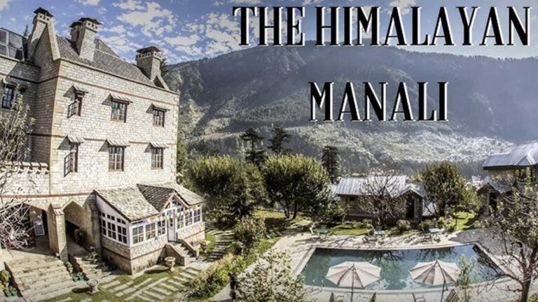 The Himalayan, मनाली: हिमालय की गोद में शाही ठहराव का अनुभव