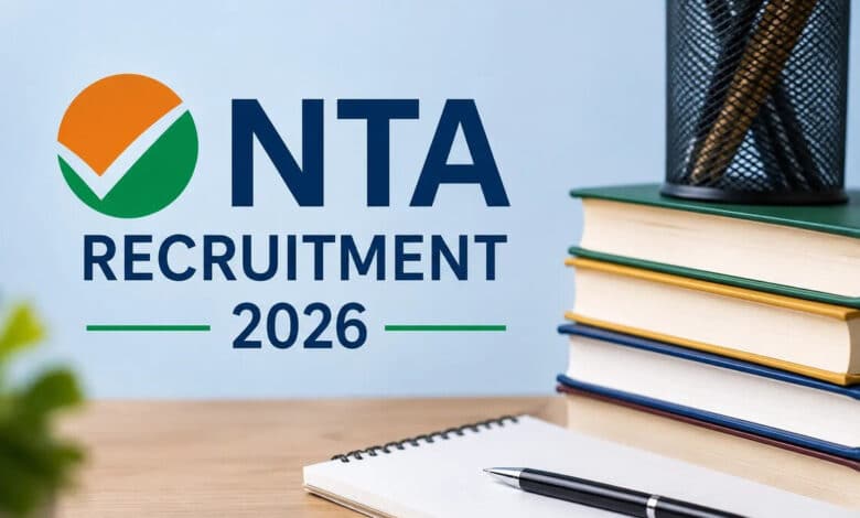 NTA Recruitment 2026 Various Recruitment Notifications Vacancies and Complete Application Details